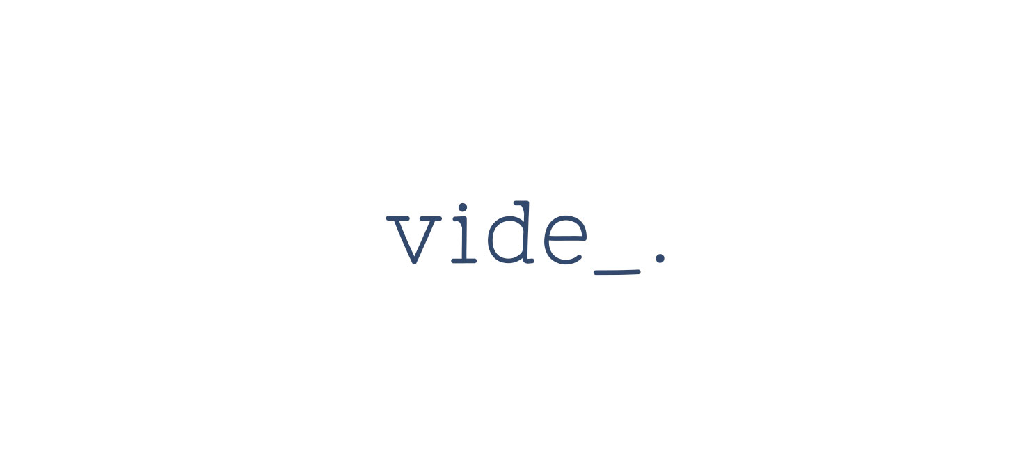 Vide